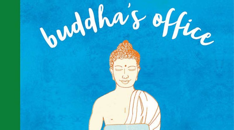 Buddha's Office: : The Ancient Art of Waking Up While Working Well